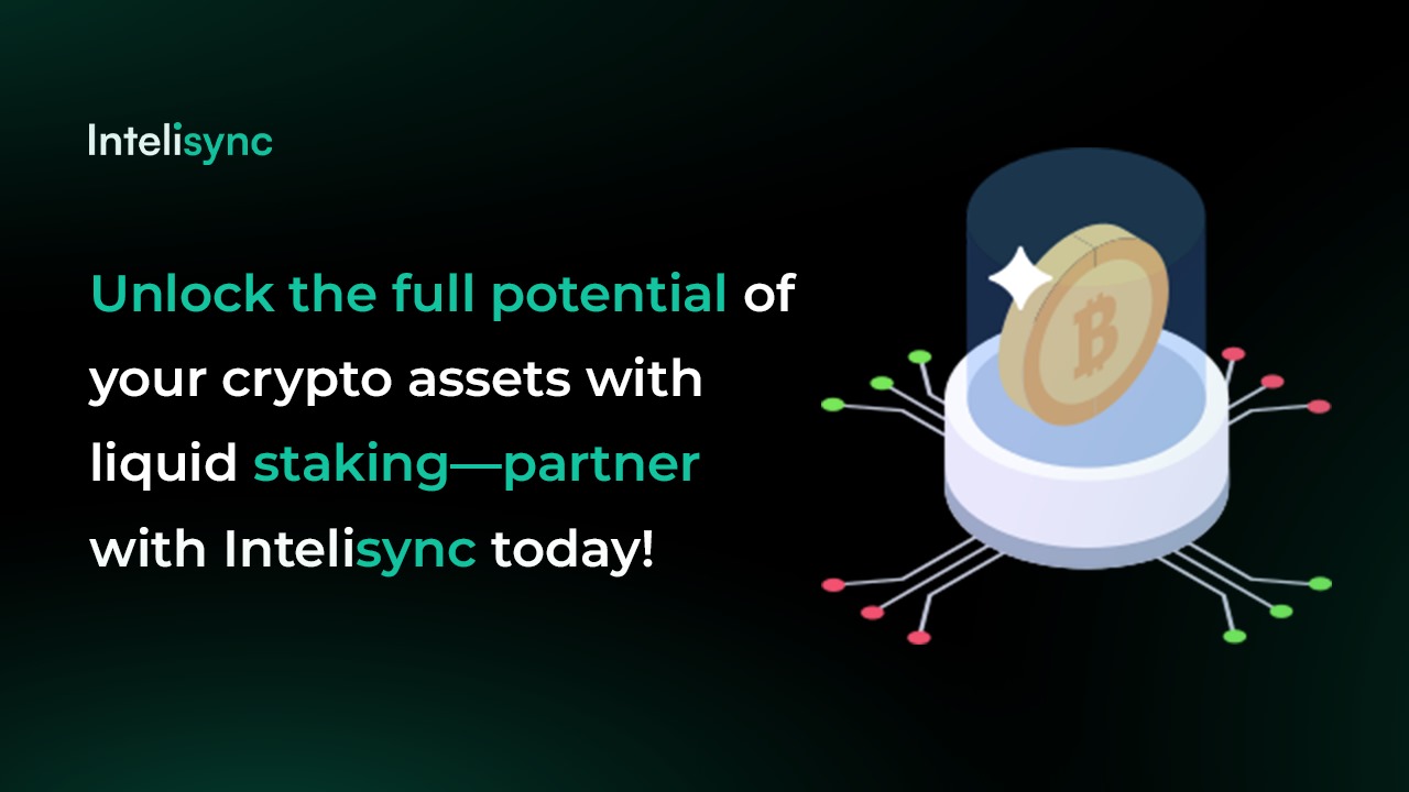 Unlock the full potential of your crypto assets with liquid staking—partner with Intelisync today!